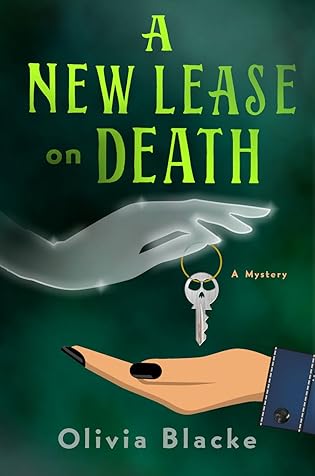 A New Lease on Death (Supernatural Mysteries, #1) by Olivia Blacke