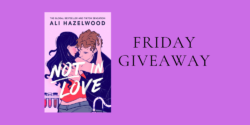 Friday Giveaway:  Not in Love by Ali Hazelwood