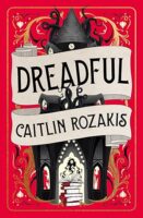Audiobook Review: Dreadful by Caitlin Rozakis