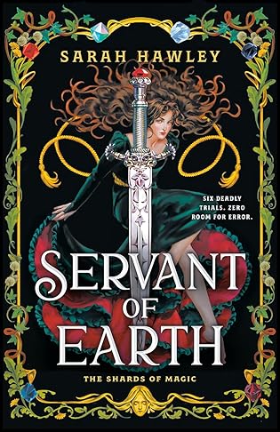 Servant of Earth (The Shards of Magic, #1) by Sarah Hawley