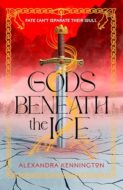 Review: Gods Beneath the Ice by Alexandra Kennington