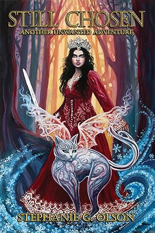 Still Chosen: Another Unwanted Adventure by Stephanie G. Olson